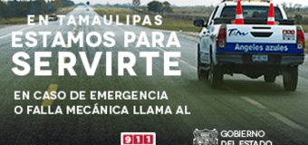 EN TAMAULIPAS ESTAMOS PARA AUXILIARTE, POLICÍA ESTATAL DE AUXILIO CARRETERO 911 089