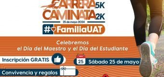 INVITA LA UAT A LA CARRERA 5K Y CAMINATA 2K EN CD. VICTORIA