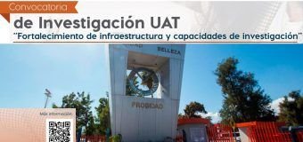 Convoca la UAT a sus docentes a concursar proyectos para infraestructura de investigación